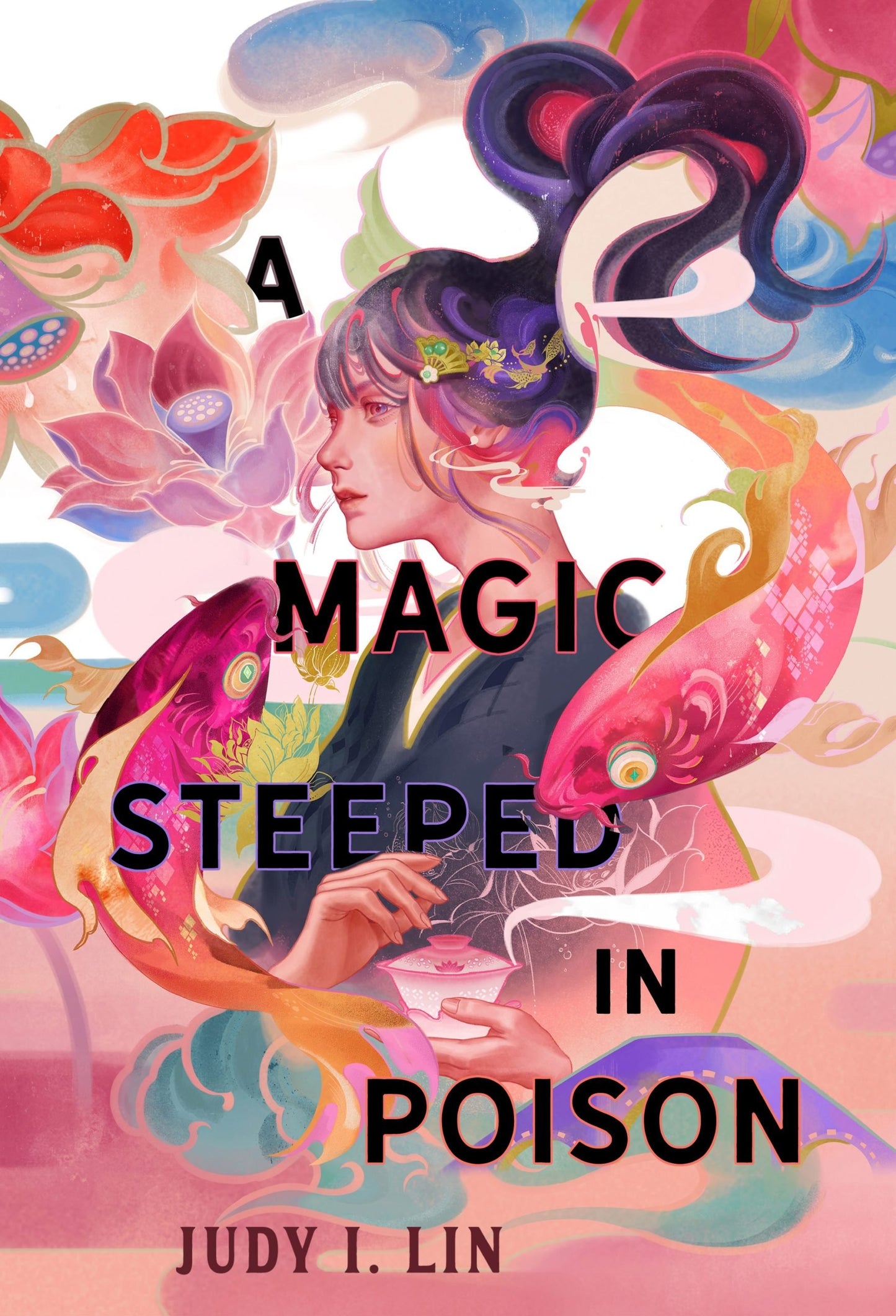 A Magic Steeped In Poison - The Book of Tea Book 1 - Judy I. Lin