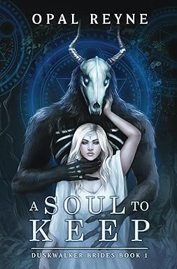 A Soul To Keep - Duskwalker Brides Book 1 - Opal Reyne