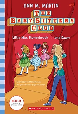 Little Miss Stoneybrook ... And Dawn - The Babysitters Club Book 15 - Ann M. Martin