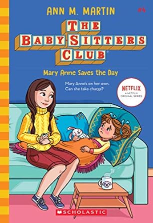 Mary Anne Saves The Day - The Babysitters Club Book 4 - Ann M. Martin