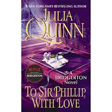 To Sir Phillip, With Love - Bridgerton Book 5 - Julia Quinn