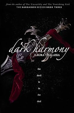 Dark Harmony - The Bargainer Series Book 3 - Laura Thalassa