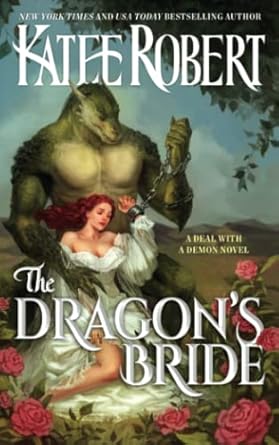 The Dragon's Bride - Deal With A Demon Series - Katee Robert