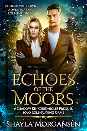 Echoes Of The Moors - A Shadow Kin Chronicles Prequel - Shayla Morgansen