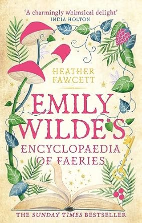 Emily Wilde's Encyclopedia Of Faeries - Heather Fawcett