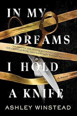 In My Dreams I Hold A Knife - Ashley Winstead