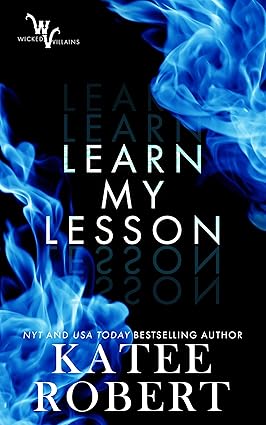 Learn My Lesson - Wicked Villains Book 2 - Katee Roberts