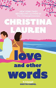 Love And Other Words - Christina Lauren