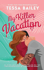 My Killer Vacation - Tessa Bailey