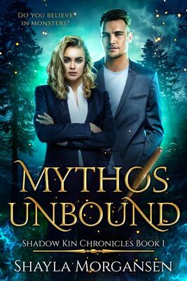 Mythos Unbound - Shadow Kin Chronicles Book 1 - Shayla Morgansen