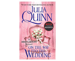 On The Way To The Wedding - Bridgerton Book 8 - Julia Quinn