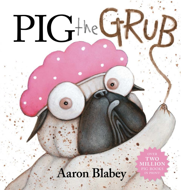 Pig The Grub - Aaron Blabey