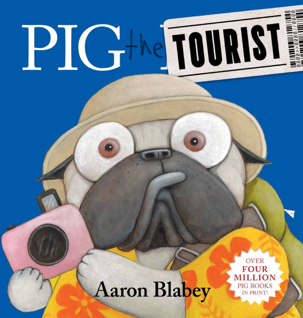 Pig The Tourist - Aaron Blabey