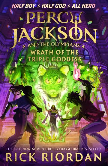 Percy Jackson and the Olympians; Wrath of the triple goddess - Rick Riordan