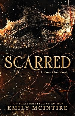 Scarred - Never After Series Book 2 - Emily Mcintire