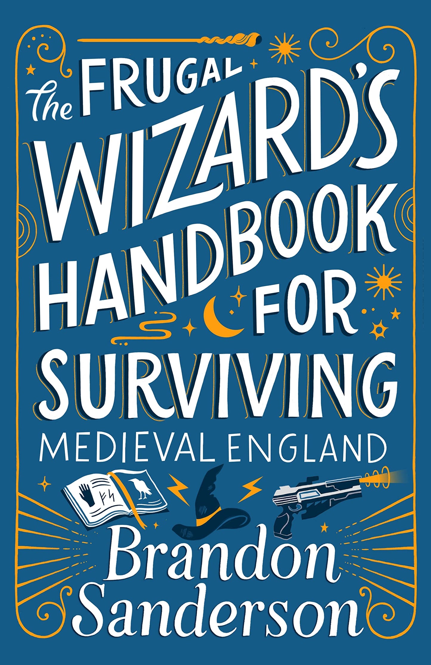 The Frugal Wizard's Handbook For Surviving Medieval England - Brandon Sanderson