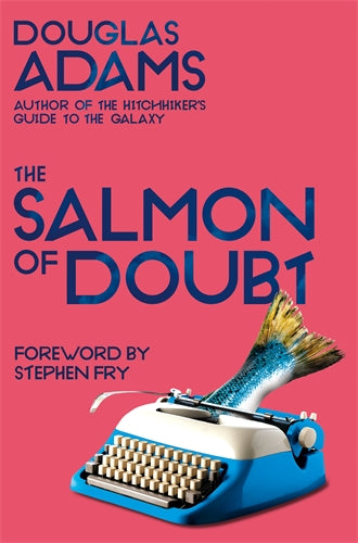 The Salmon Of Doubt - Dirk Gently Book 3 - Douglas Adams