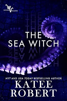 The Sea Witch - Wicked Villains Book 5 - Katee Roberts