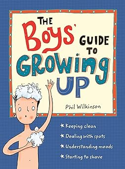 The Boys Guide To Growing Up - Phil Wilkinson