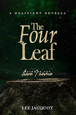 The Four Leaf - A Holinight Novella - Lee Jacquot