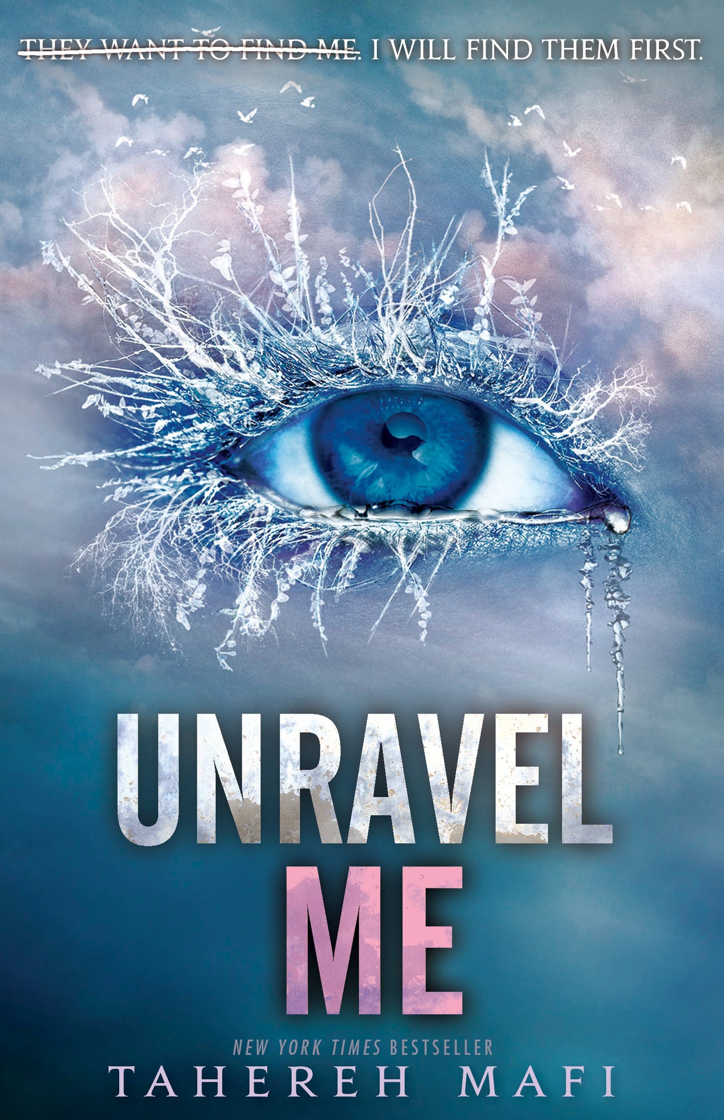Unravel Me - Shatter Me Book 2 - Tahereh Mafi