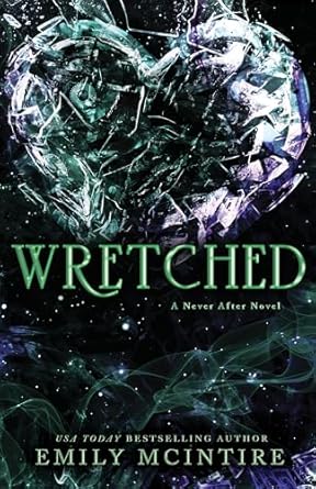 Wretched - Never After Series Book 3 - Emily Mcintire