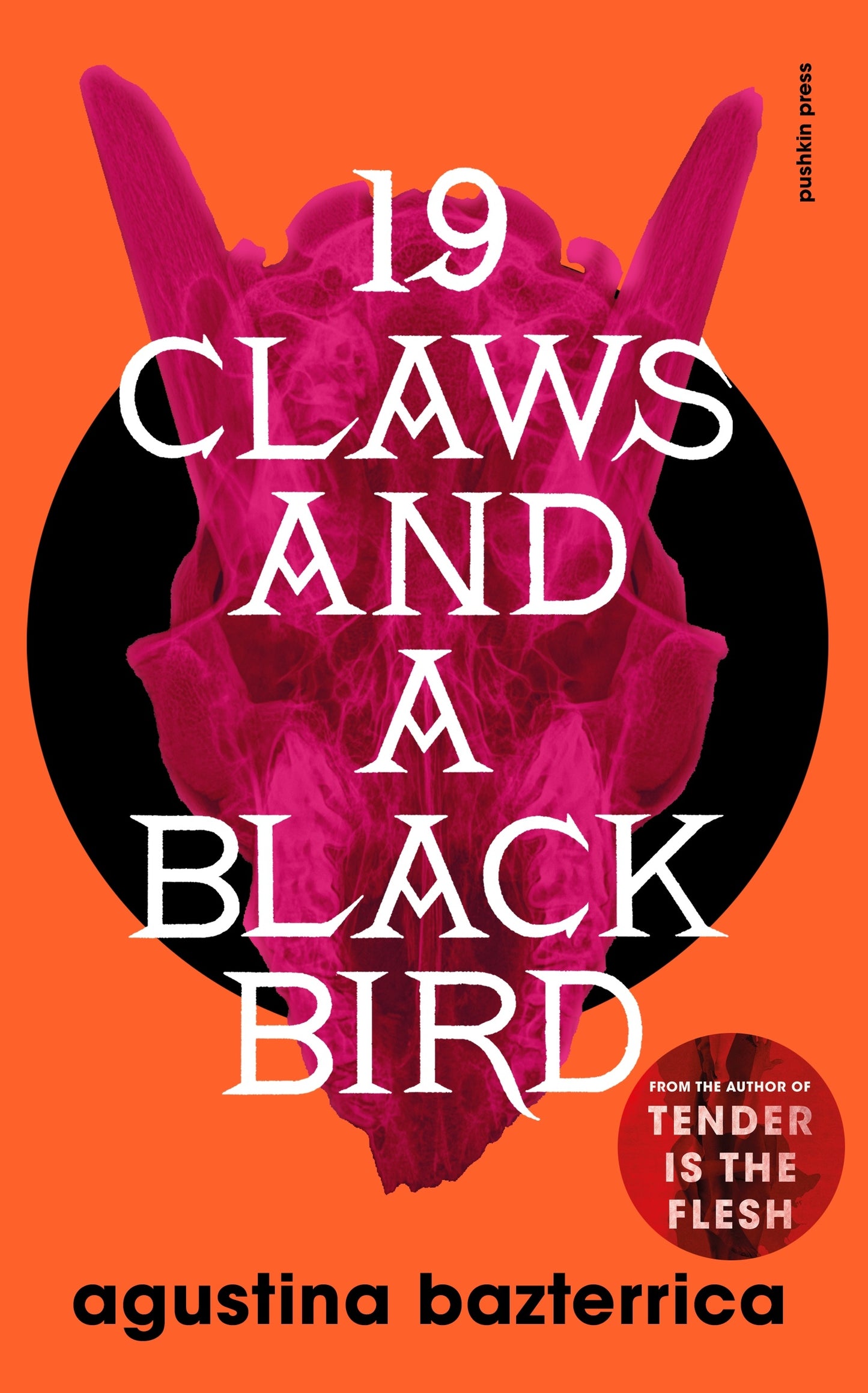 19 Claws And A Black Bird - Agustina Bazterrica