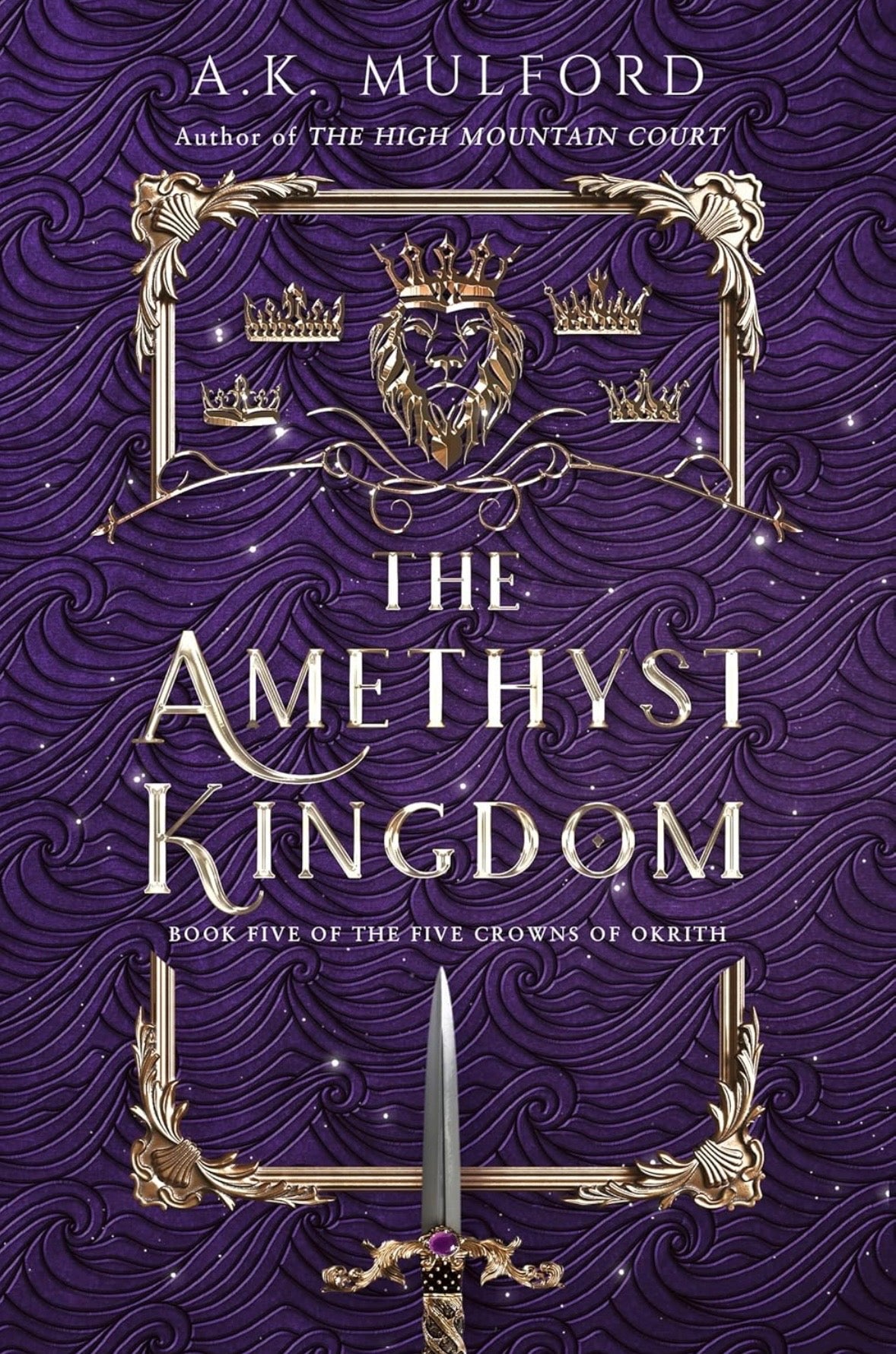 The Amethyst Kingdom - The Five Crowns Of Okrith Book 5 - A. K. Milford