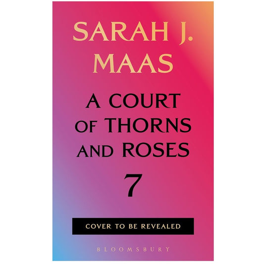 *Pre-Order* - ACOTAR Book 7 - Sarah J Maas