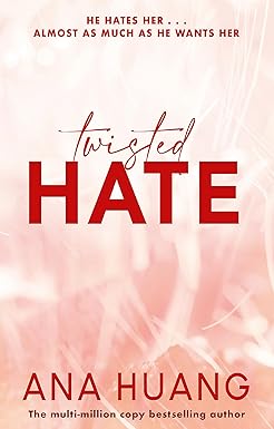 Twisted Hate - The Twisted Series Book 3 - Ana Huang