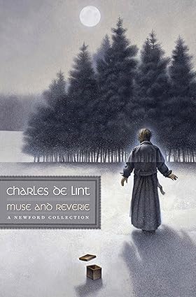 Muse & Reverie - Charles De Lint [Used Book]