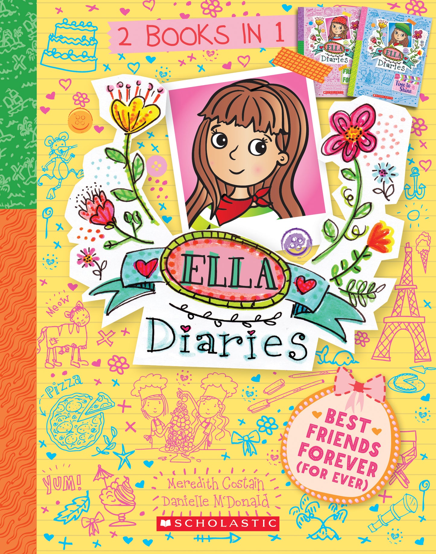 Ella Diaries; Best Friends Forever 2 books in 1 - Meredith Costain