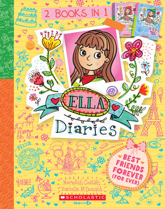 Ella Diaries; Best Friends Forever 2 books in 1 - Meredith Costain