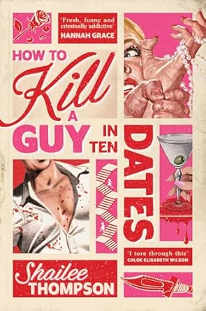 How To Kill A Guy In Ten Dates - Shailee Thompson