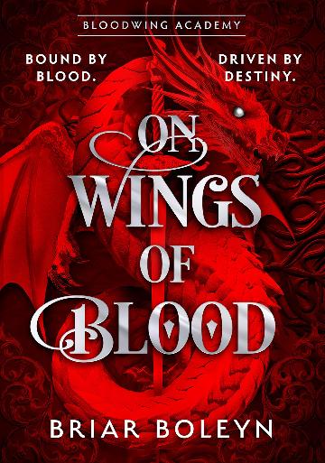 On Wings Of Blood - Bloodwing Academy Book 1 - Briar Boleyn