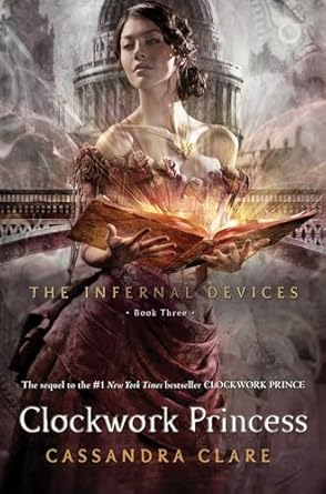 Clockwork Princess - The Infernal Devices Book 3 - Cassandra Clare [Used Book]