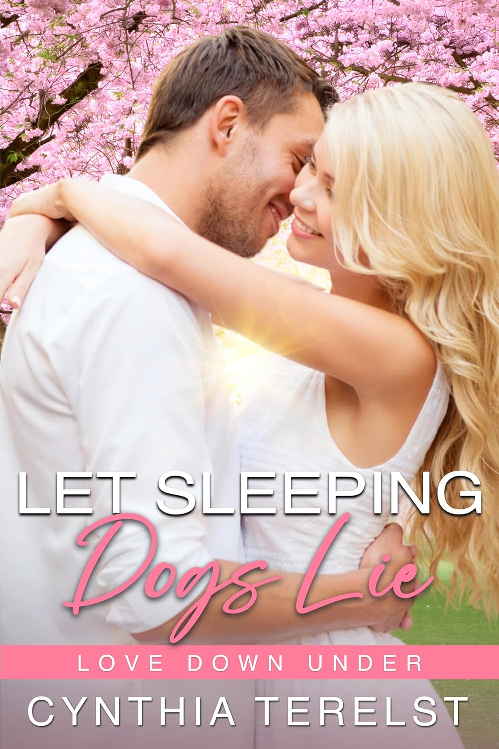 Let Sleeping Dogs Lie - Love Down Under Series - Cynthia Terelst