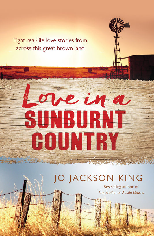 Love in a Sunburnt Country - Jo Jackson King [Used Book]