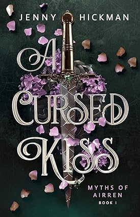 A Cursed Kiss - Myths Of Airren Book 1 - Jenny Hickman