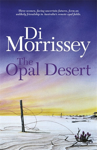 The Opal Desert - Di Morrissey [Used Book]