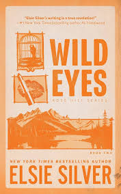 Wild Eyes - Rose Hill Book 2 - Elsie Silver
