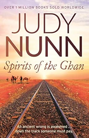 Spirits Of The Ghan - Judy Nunn [Used Book]