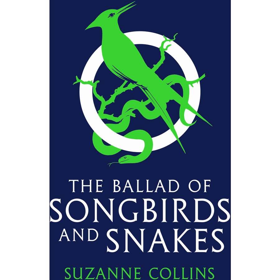 The Ballad of Songbirds and Snakes - Book 4 The Hunger Games - Suzanne Collins