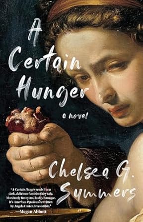 A Certain Hunger - Chelsea G. Summers