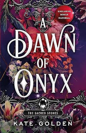 A Dawn Of Onyx - The Sacred Stones Book 1 - Kate Golden