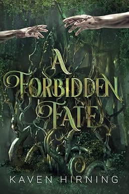 A Forbidden Fate -A Forbidden Fate Book 1 - Kaven Hirning