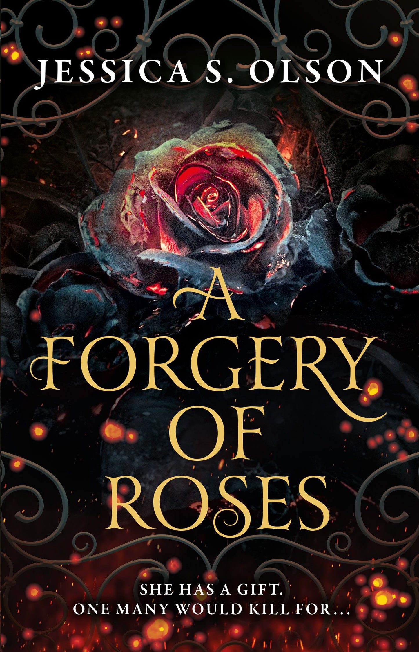 A Forgery Of Roses - Jessica S. Olson