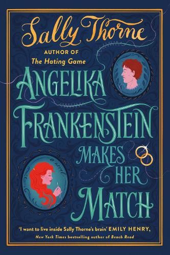 Angelika Frankenstein Makes Her Match - Sally Thorne