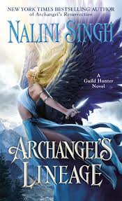 Archangel's Lineage - A Guide Hunter Novel - Nalini Singh [Used Book]