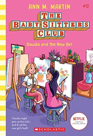 Claudia And The New Girl - The Babysitters Club Book 12 - Ann M. Martin